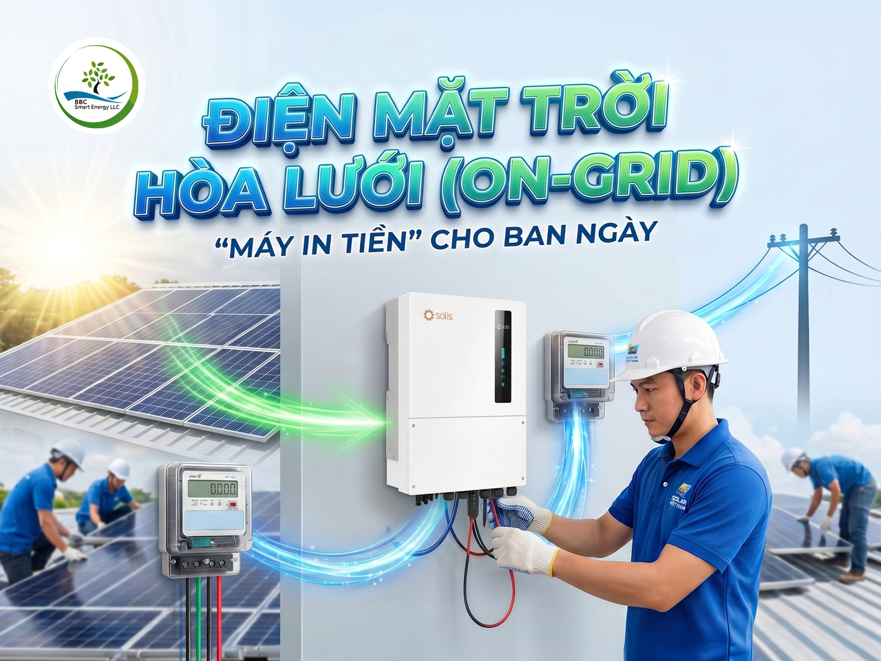Điện mặt trời hòa lưới (On-grid): "Máy in tiền" cho ban ngày