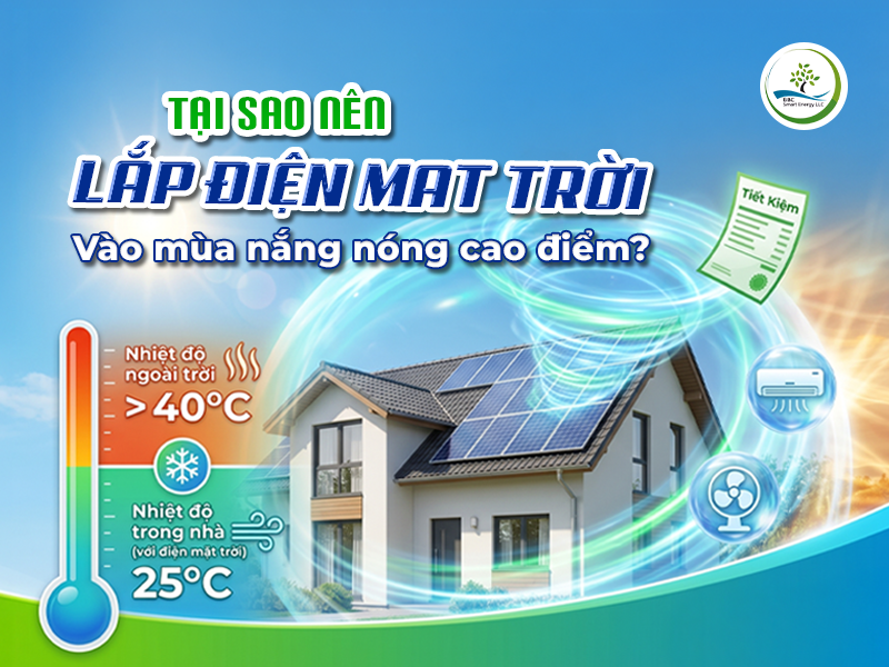 Tại sao nên lắp điện mặt trời vào mùa nắng nóng cao điểm?